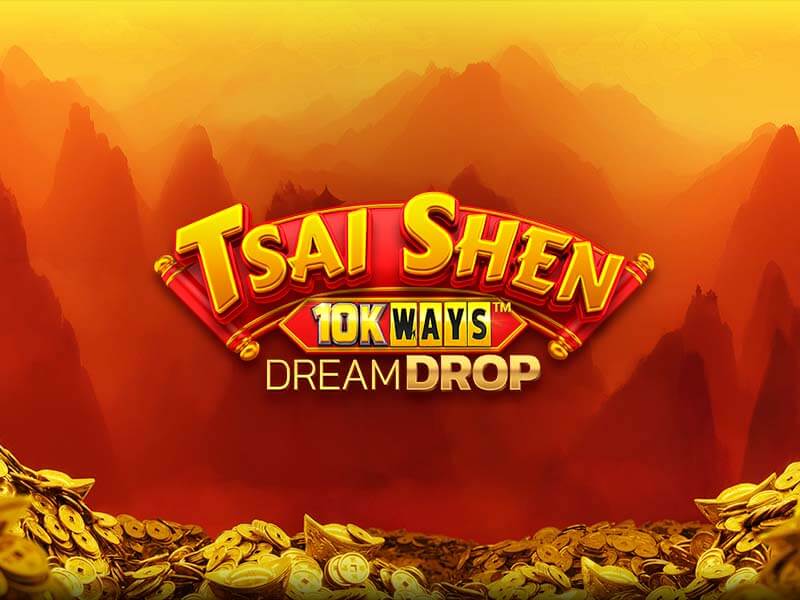 8855betcassino Tsai Shen 10K Ways Dream Drop